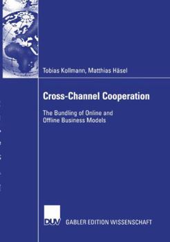 Paperback Cross-Channel Cooperation: The Bundling of Online and Offline Business Models Book