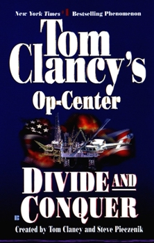 Tom Clancy's Op-Center: Divide and Conquer - Book #7 of the Tom Clancy's Op-Center