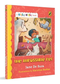 The Impossible Pet (Silly Billy series): Funny, easy-to-read, full colour short books | Perfect to encourage reading | Ages 7 and up