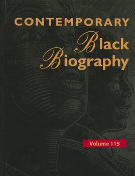 Contemporary Black Biography: Profiles from the International Black Community - Book  of the Contemporary Black Biography