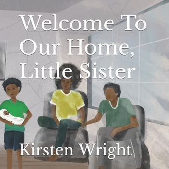 Paperback Welcome to Our Home, Little Sister Book