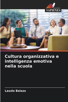 Paperback Cultura organizzativa e intelligenza emotiva nella scuola [Italian] Book