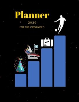 Planner 2020 For The Organized: Cool Monthly View For Planning Organizing Scheduling Appointments Or Just A Task Journal To Plan Ahead For The Future. ... Time And Calendar. Perfect Year Organizer