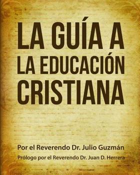 Paperback La Guía a La Educación Cristiana [Spanish] Book