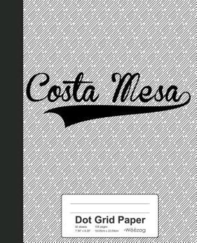 Paperback Dot Grid Paper: COSTA MESA Notebook Book