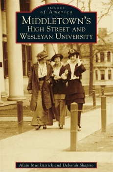 Hardcover Middletown's High Street and Wesleyan University Book