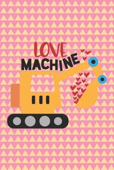 Paperback Love Machine - Cute Blackhole Digging Up Hearts, Valentine Notebook Gift for Lovers: Share your love on Valentine's day with the people you love. Best Book