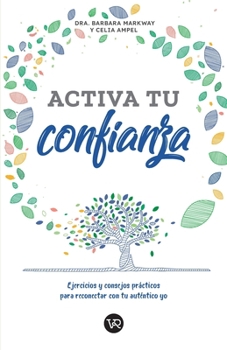 Paperback Activa tu confianza: Ejercicios y consejos prácticos para reconectar con tu auténtico yo [Spanish] Book