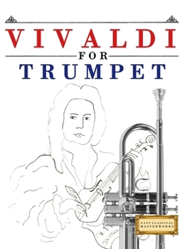 Paperback Vivaldi for Trumpet: 10 Easy Themes for Trumpet Beginner Book