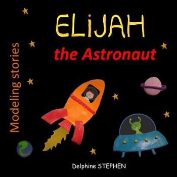 Paperback Elijah the Astronaut Book