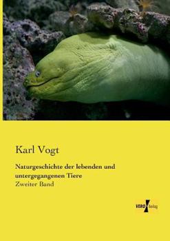 Paperback Naturgeschichte der lebenden und untergegangenen Tiere: Zweiter Band [German] Book