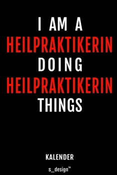 Kalender für Heilpraktiker / Heilpraktikerin: Wochen-Planer 2020 / Tagebuch / Journal für das ganze Jahr: Platz für Notizen, Planung / Planungen / Planer, Erinnerungen und Sprüche (German Edition)