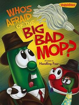 Who Afaid of the Big Bad Mop? (VeggieTales)