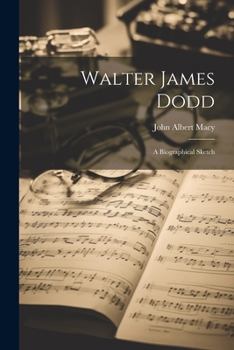 Paperback Walter James Dodd: A Biographical Sketch Book