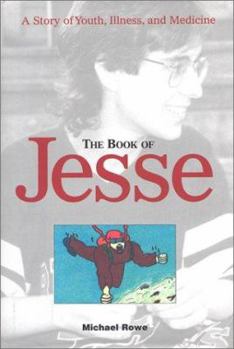 Hardcover The Book of Jesse: A Story of Youth, Illness, and Medicine Book