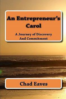 Paperback An Entrepreneur's Carol: A Inspirational Journey of Struggle and Recommitment Book