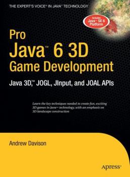 Hardcover Pro Java 6 3D Game Development: Java 3d, Jogl, Jinput and Joal APIs Book