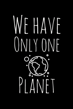Paperback We Hava Only One Planet: Global Warming Notebook- Journal-Diary-Organizer Gift For Christmas and Birthday (6x9) 100 Pages Blank Lined Compositi Book
