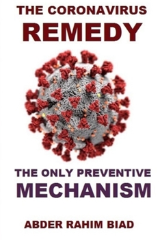 Paperback The Coronavirus Remedy: The Only Preventive Mechanism Book