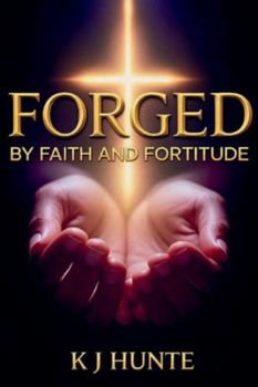 Paperback Forged By Faith and Fortitude [Large Print] Book