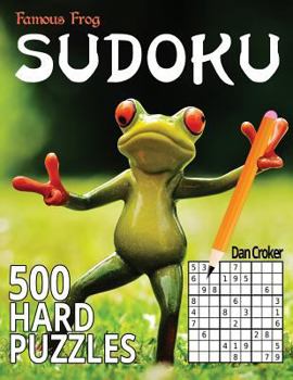 Paperback Famous Frog Sudoku 500 Hard Puzzles: A Sharper Pencil Series Book