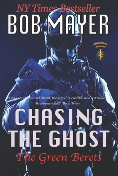 Chasing the Ghost - Book #12 of the Green Berets chronological