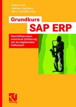 Paperback Grundkurs Sap(r) Erp: Geschäftsprozessorientierte Einführung Mit Durchgehendem Fallbeispiel [German] Book