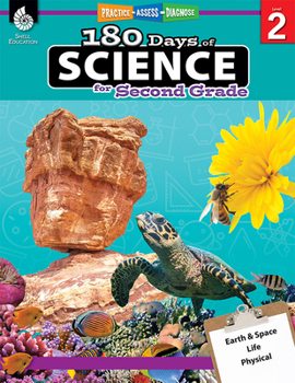 180 Days of Science for Second Grade: Practice, Assess, Diagnose - Book  of the 180 Days of Practice