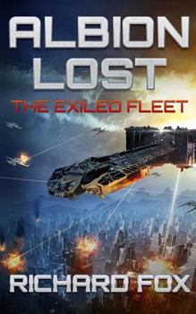 Albion Lost - Book #1 of the Exiled Fleet