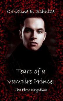 Paperback Tears of a Vampire Prince: The First Krystine Book