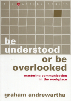 Paperback Be Understood or Be Overlooked Book