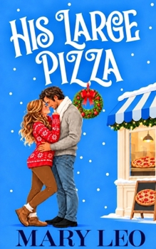 Paperback His Large Pizza: A Small Town, Spicy Romantic Comedy Book