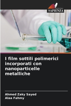 Paperback I film sottili polimerici incorporati con nanoparticelle metalliche [Italian] Book