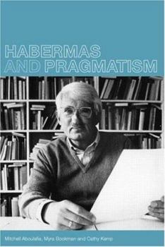 Paperback Habermas and Pragmatism Book