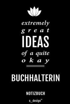 Notizbuch für Buchhalter / Buchhalterin: Originelle Geschenk-Idee [120 Seiten liniertes blanko Papier] (German Edition)