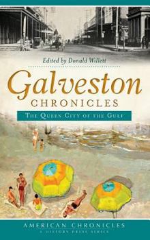 Hardcover Galveston Chronicles: The Queen City of the Gulf Book