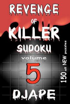 Paperback Revenge of Killer Sudoku 5: 150 puzzles Book