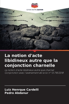 Paperback La notion d'acte libidineux autre que la conjonction charnelle [French] Book