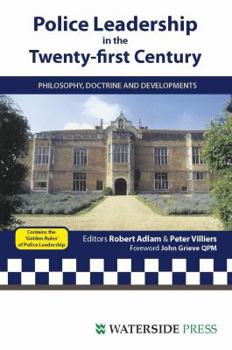 Paperback Police Leadership in the Twenty-First Century: Philosophy, Doctrine and Developments Book