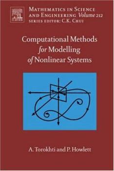 Hardcover Computational Methods for Modeling of Nonlinear Systems by Anatoli Torokhti and Phil Howlett: Volume 212 Book