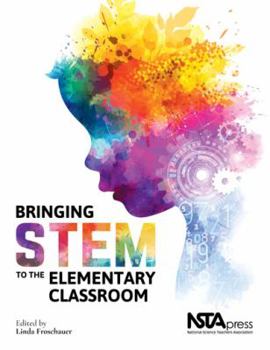 Paperback Bringing STEM to the Elementary Classroom - PB413X Book