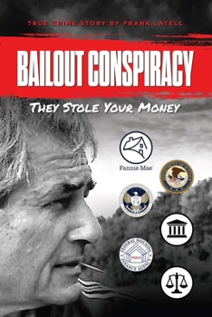 Paperback Bailout Conspiracy: They stole your money Book