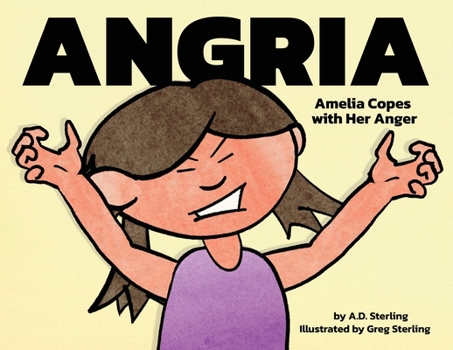 Paperback Angria: Amelia Copes with Her Anger Book