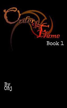 Paperback The Order Of Flame: Book One Book