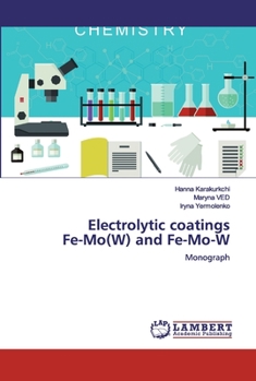 Paperback Electrolytic coatingsFe-Mo(W) and Fe-Mo-W Book