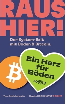 Paperback Raus hier!: Der System-Exit mit Boden & Bitcoin. [German] Book