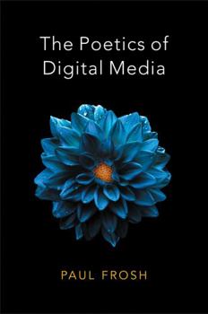 Paperback The Poetics of Digital Media Book