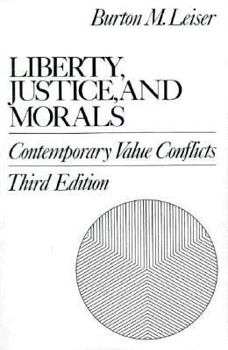 Paperback Liberty, Justice, and Morals: Contemporary Value Conflicts (3rd Edition) Book