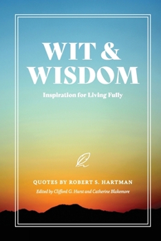 Paperback Wit and Wisdom: Inspiration for Living Fully Book