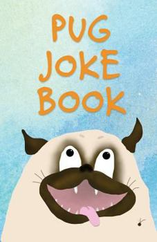 Paperback Pug Joke Book: An Illustrated Collection Book